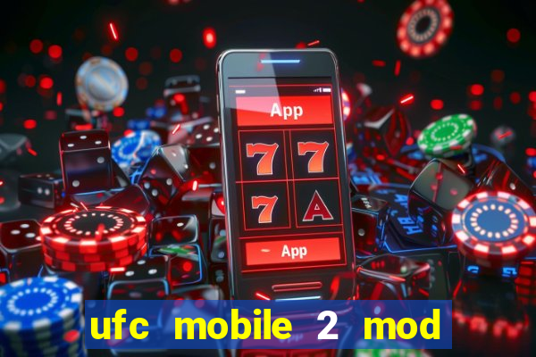 ufc mobile 2 mod apk unlimited money and gems